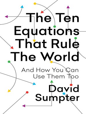 cover image of The Ten Equations That Rule the World: and How You Can Use Them Too